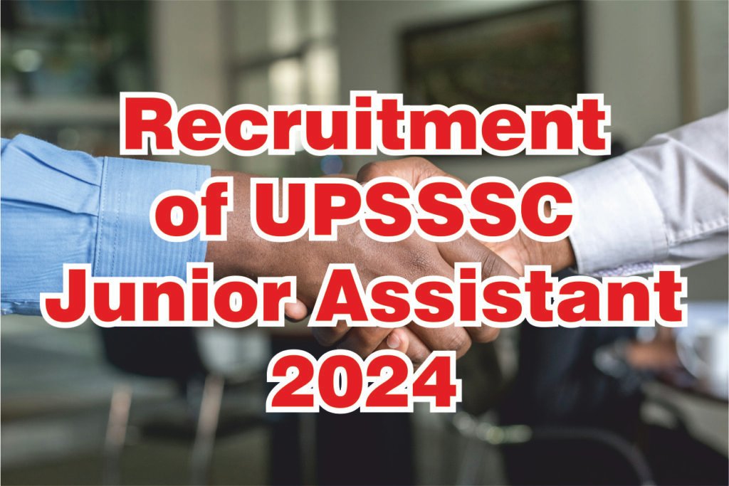 Recruitment of UPSSSC Junior Assistant 2024