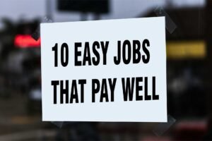 10 Easy Jobs That Pay Well