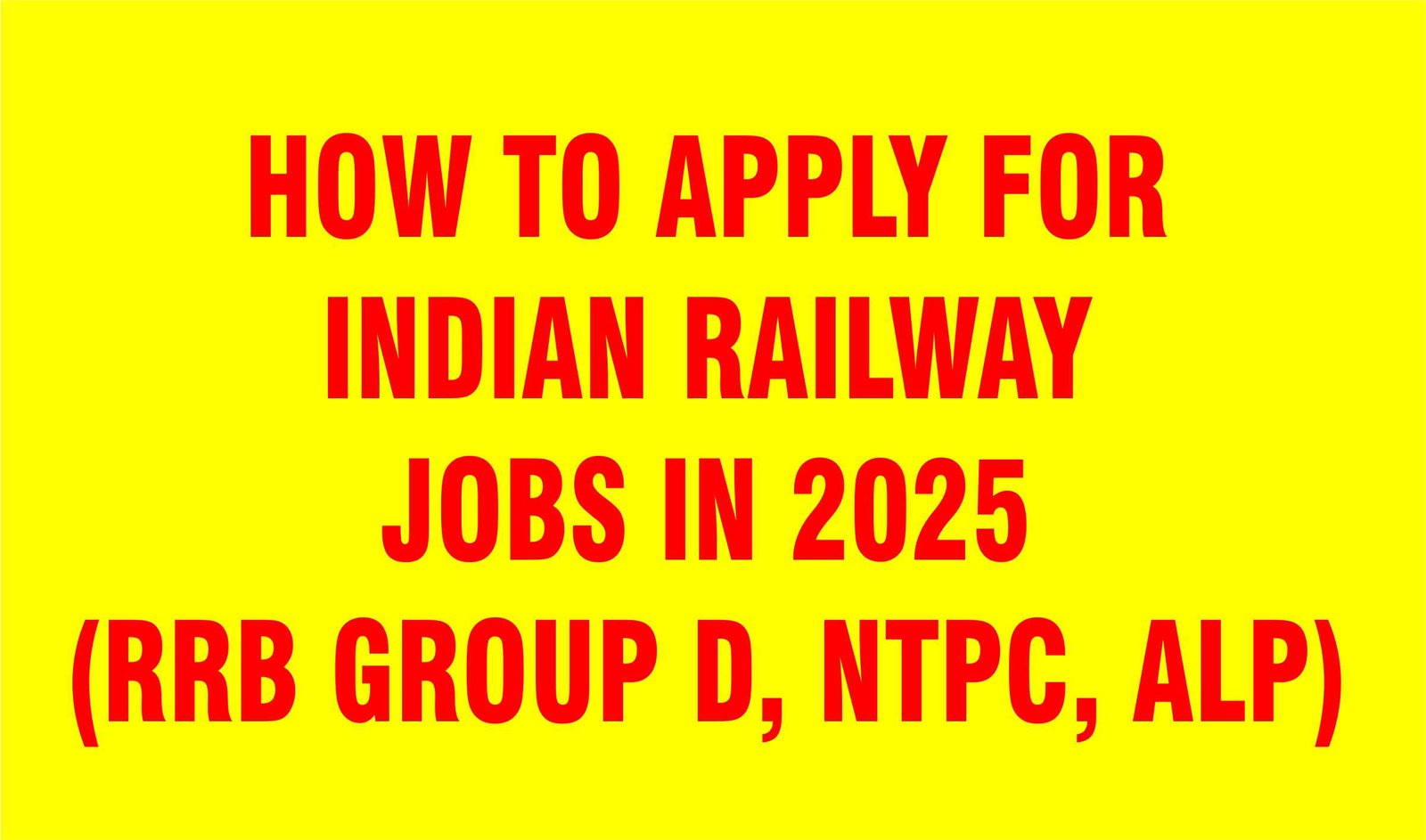 Apply for Indian Railway Jobs