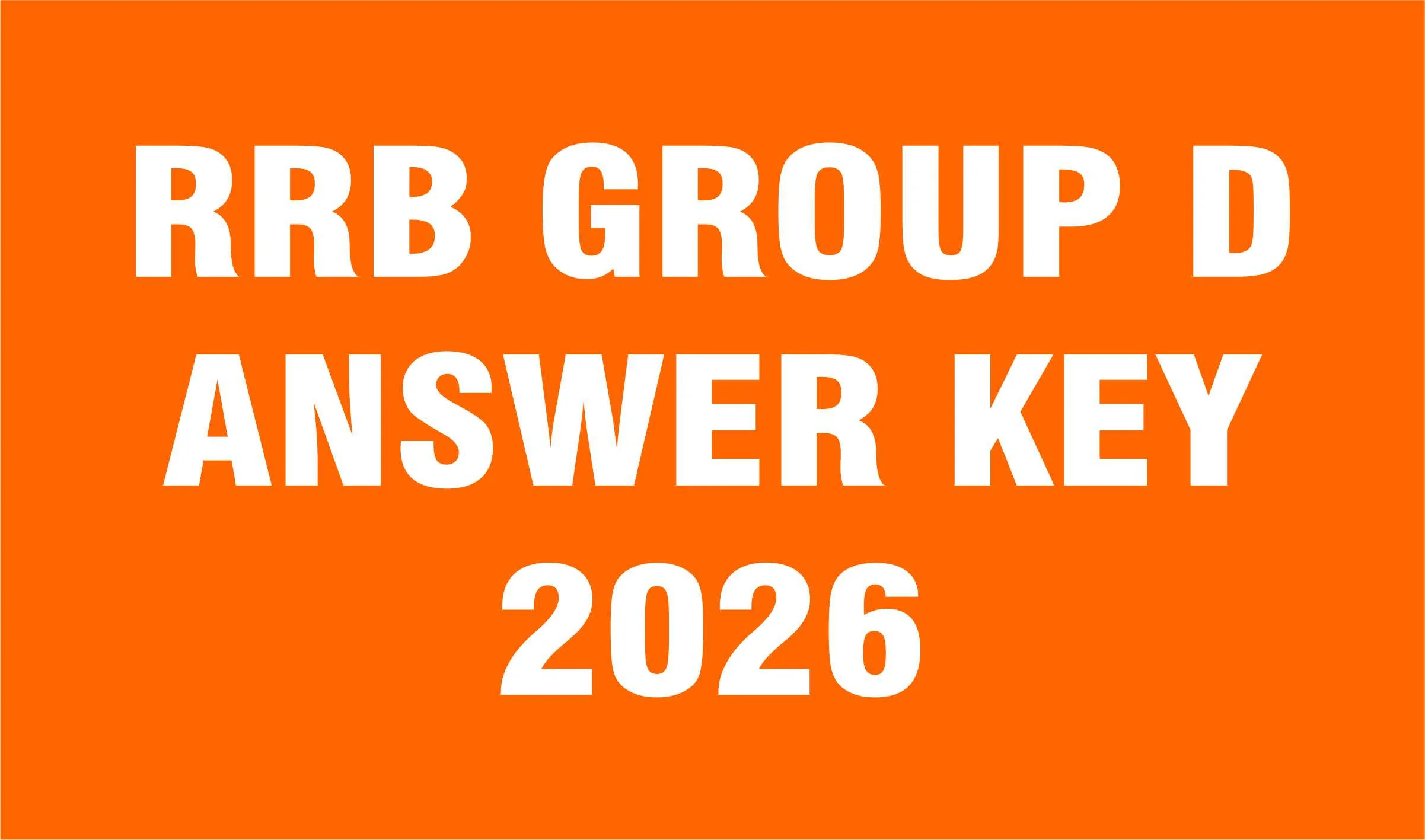 RRB Group D Answer Key 2026 Date